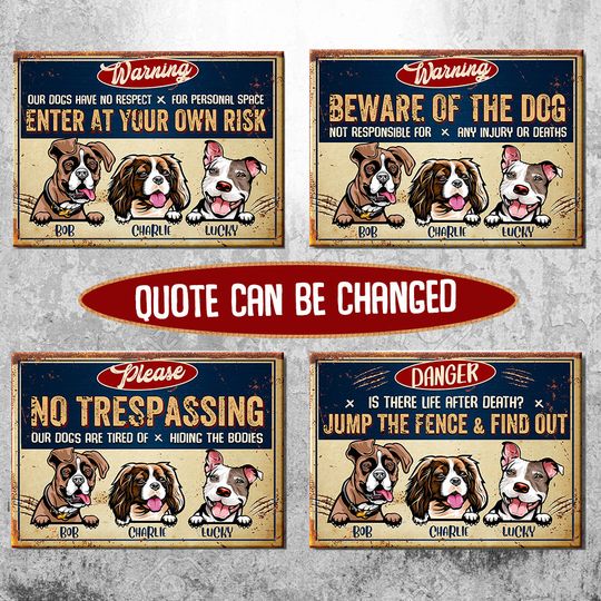 warning-dogs-multiple-quotes-funny-personalized-dog-metal-sign