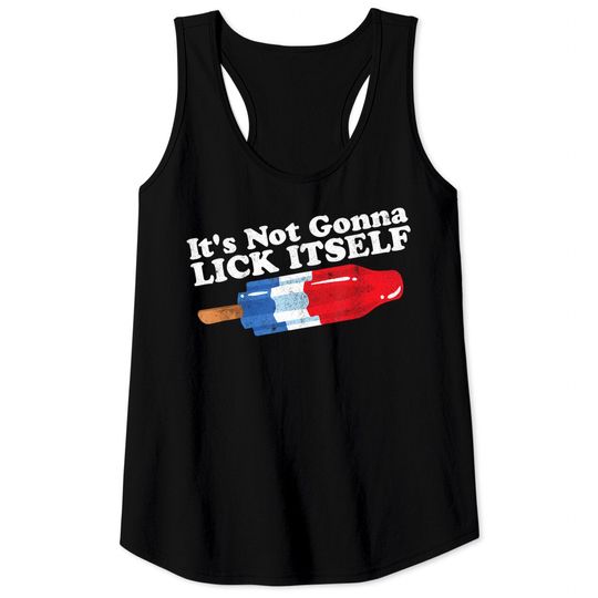 its-not-gonna-lick-itself-funny-popsicle-4th-of-july-gift-tank-top