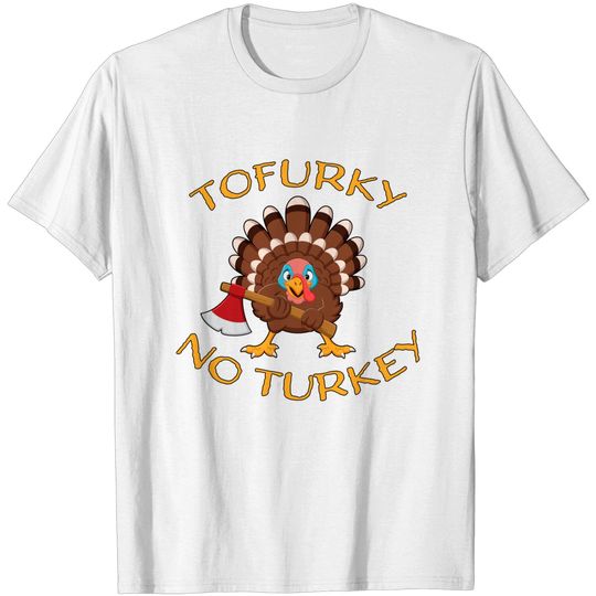 tofu-t-shirt-funny-vegan-vegetarian-thanksgiving-eat-tofu-tofurky-no-meat