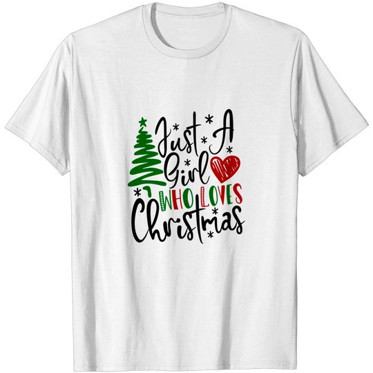 christmas-shirt-just-a-girl-who-loves-christmas-christmas-t-shirt