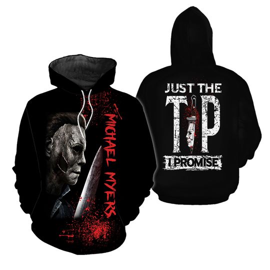 just-the-tip-i-promise-michael-myers-halloween-horror-movie-3d-hoodie
