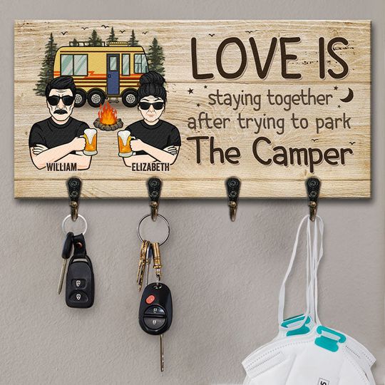 love-is-staying-together-after-trying-to-park-the-camper-key-holder