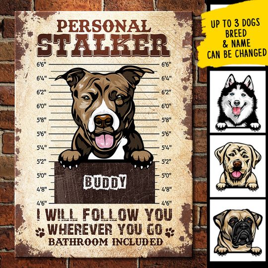 personal-stalker-funny-personalized-dog-metal-sign