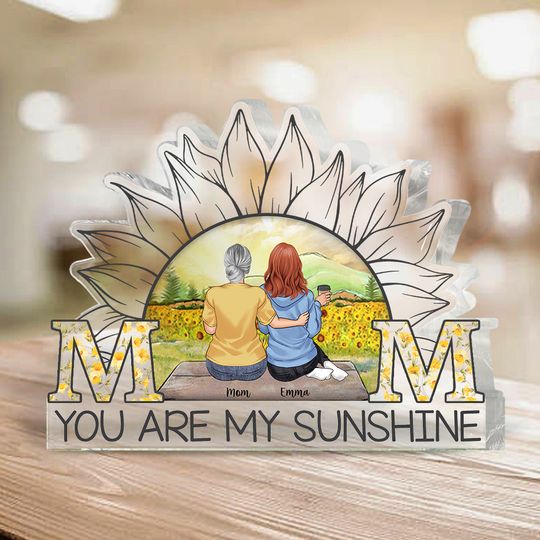 mom-you-are-my-sunshine-personalized-mother-s-day-mother-custom-shaped-acrylic-plaque