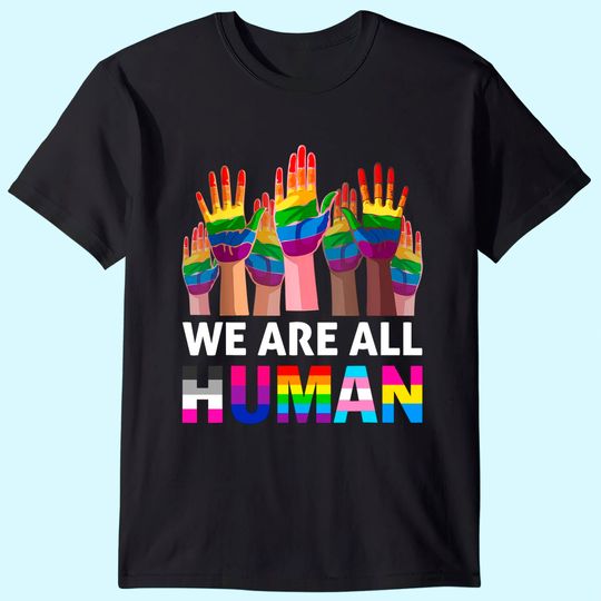 we-are-all-human-lgbt-gay-rights-pride-ally-lgbtq-t-shirt-b092rcp6g5