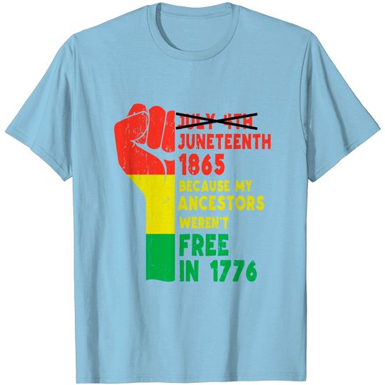 juneteenth-my-ancestors-free-black-african-flag-pride-fist-t-shirt-b09516gm71
