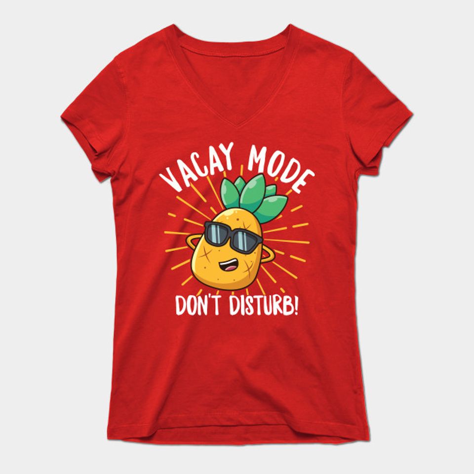 Vacay Mode Pineapple Sunglasses Summer Vacation T-Shirt