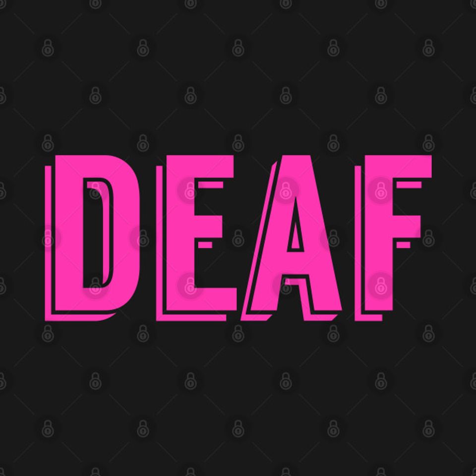 Deaf Pink Version - Deaf - T-Shirt