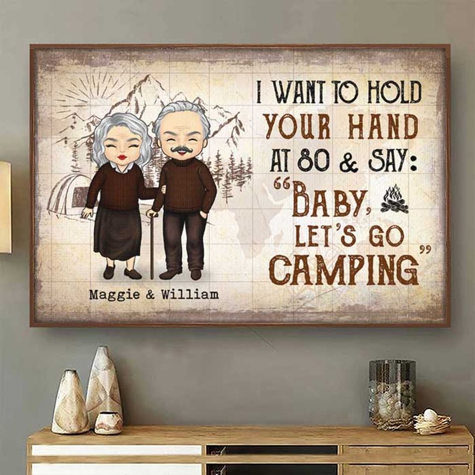 I Wanna Hold Your Hand And Go Camping With You At 80 - Gift For Camping Couples, Personalized Horizontal Poster
