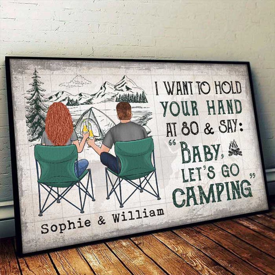 I Love To Hold Your Hand And Go Camping With You At 80 - Gift For Camping Couples, Personalized Horizontal Poster