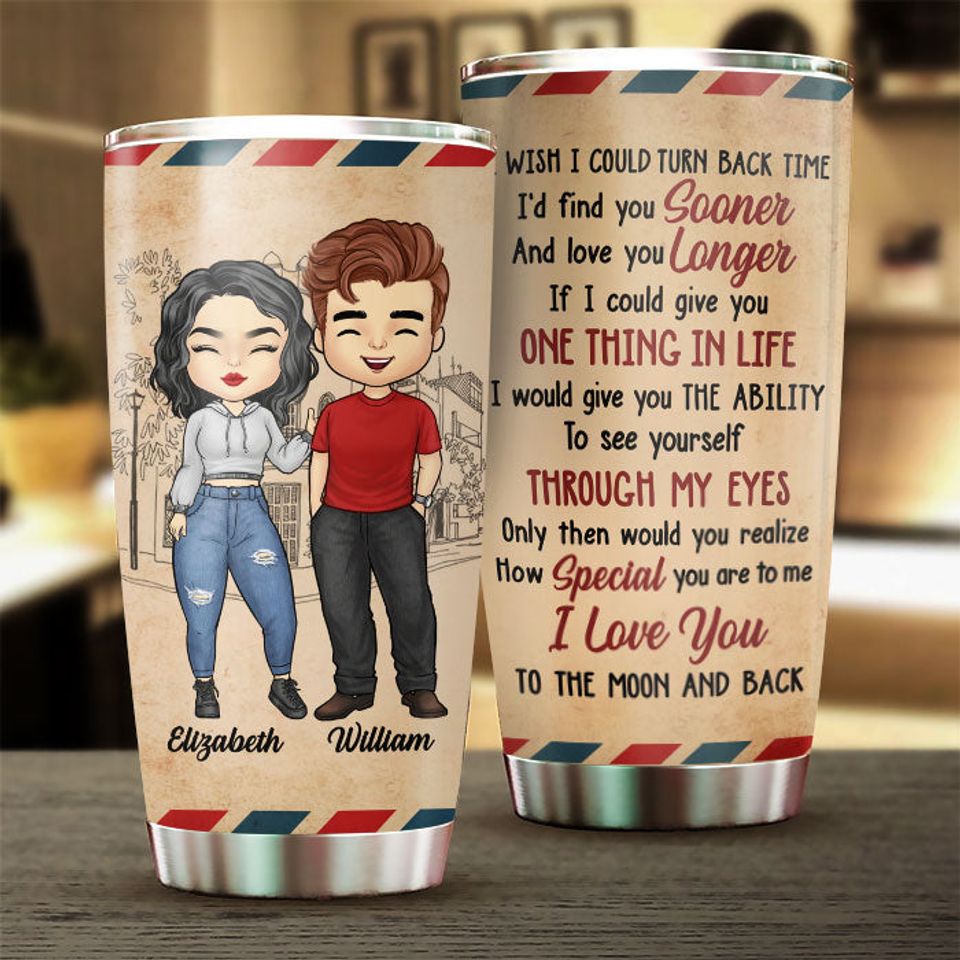 I Wish I Could Turn Back Time - Gift For Couples, Personalized Tumbler