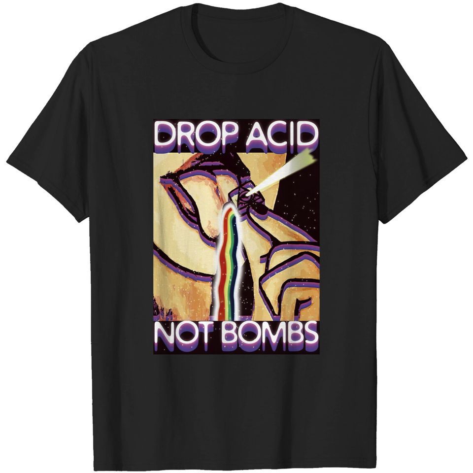 LSD Tshirt Drop Acid Not Bombs - Lsd - T-Shirt