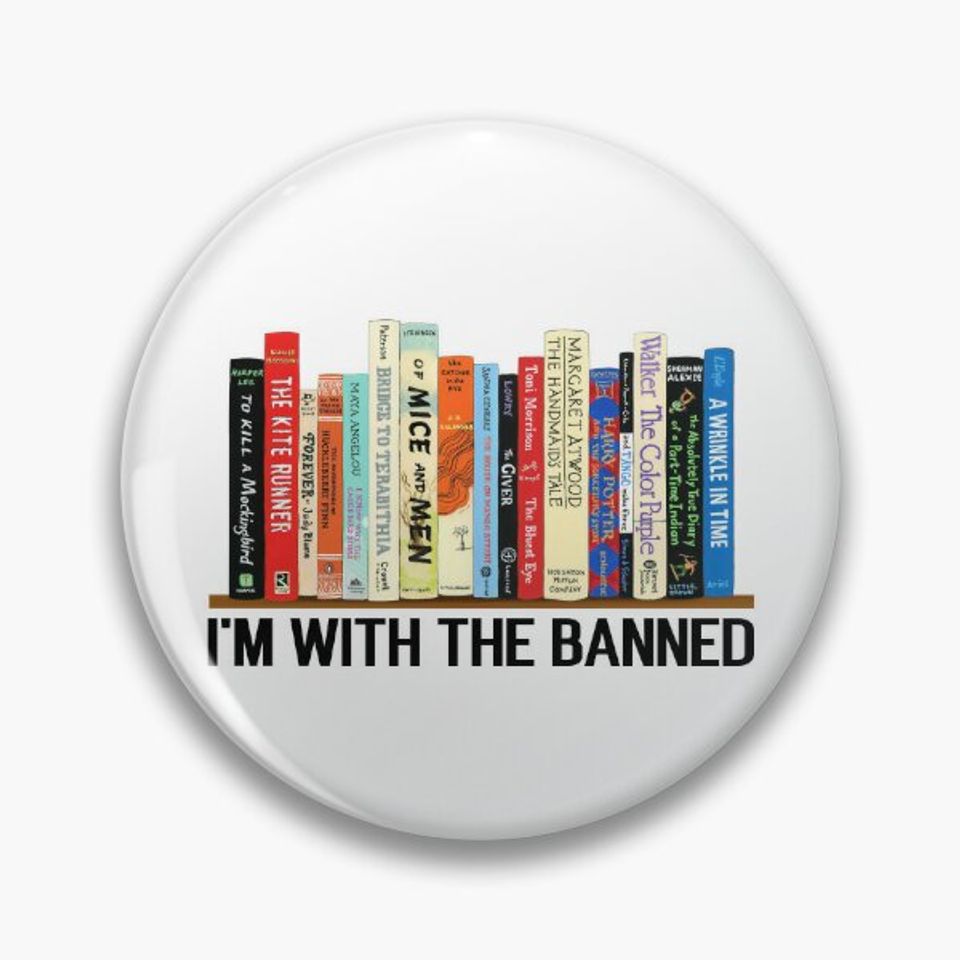 I'm With The Banned, Banned Books, Read Banned Books, Teacher Librarian Gift, Social Justice Bookish Pin Button