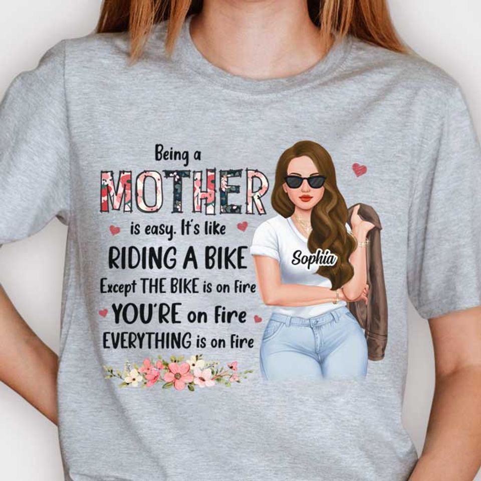 Being A Mom Is Easy, It's Like Riding A Bike - Gift For Mom, Grandma - Personalized Unisex T-shirt