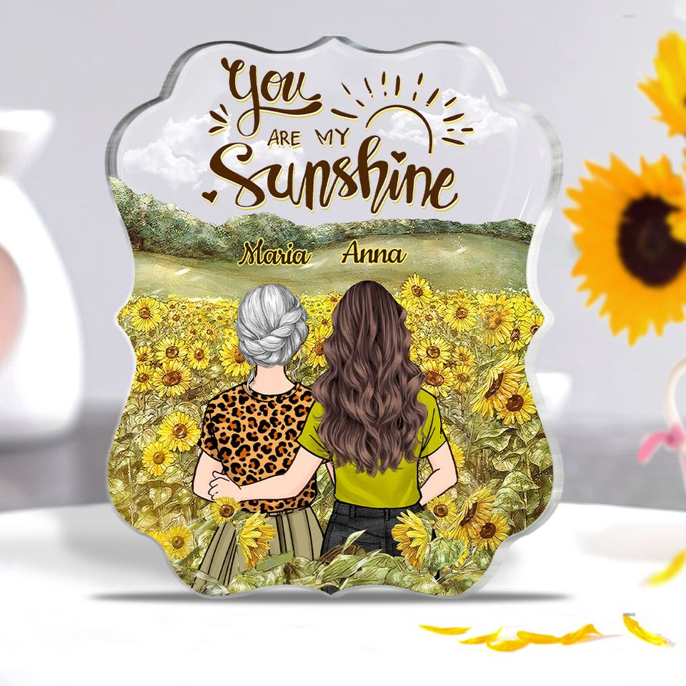 You're My Sunshine - Personalized Mother's Day Mother Custom Shaped Acrylic Plaque