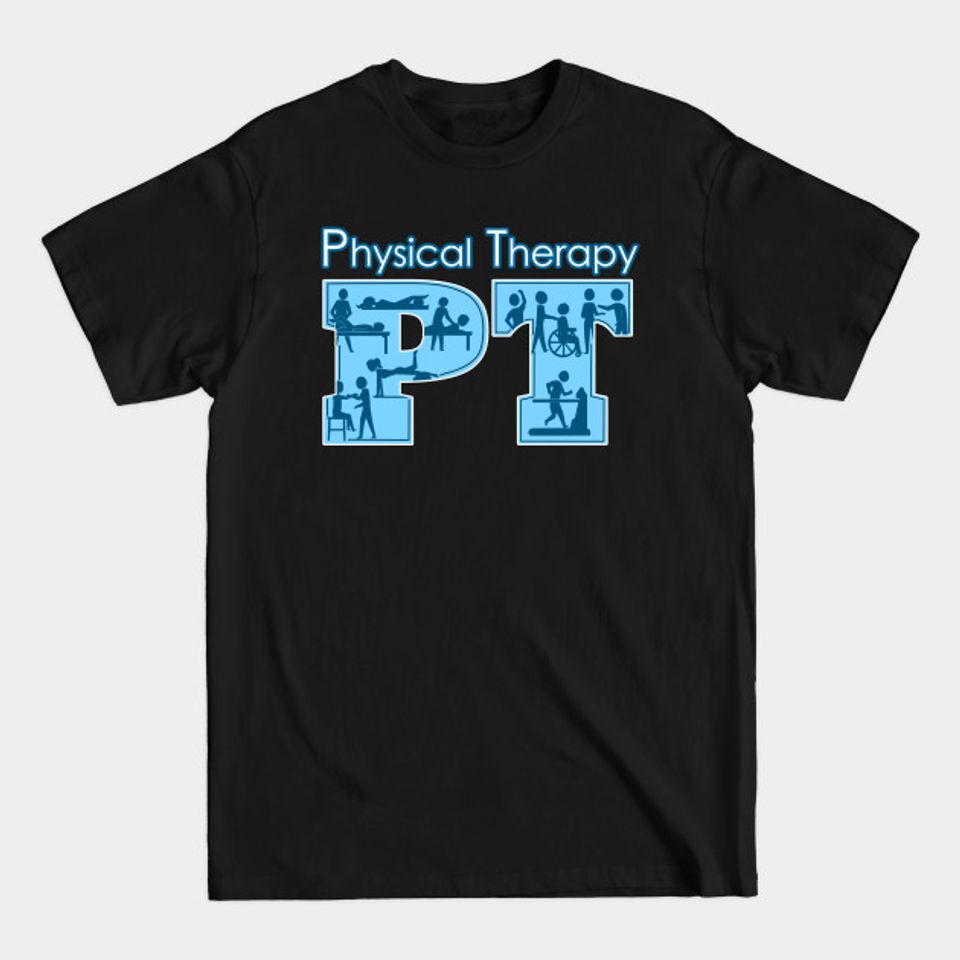 Cool Physical Therapist Gift Design Physical Therapy PT Month Print - Physical Therapy - T-Shirt