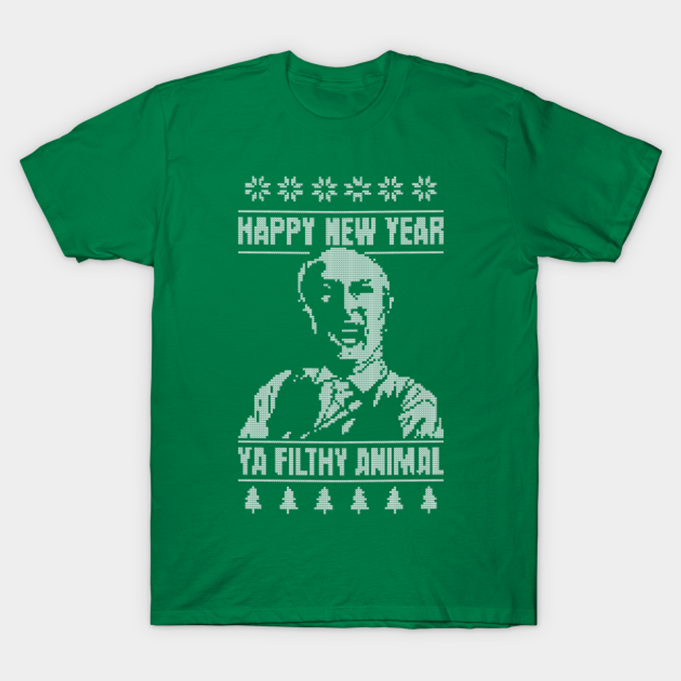 Happy New Year Ya Filthy Animal - Happy New Year - T-Shirt