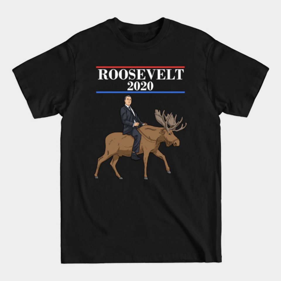 Teddy Roosevelt Moose President Theodore Roosevelt - Theodore Roosevelt - T-Shirt
