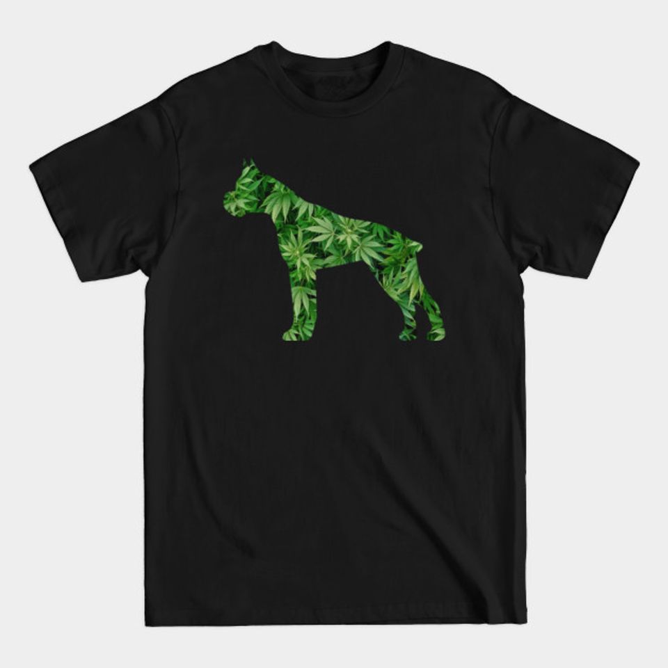 Funny Cannabis & Boxer Dog Lover Marijuana Weed Smoker Art - Boxer Dog - T-Shirt