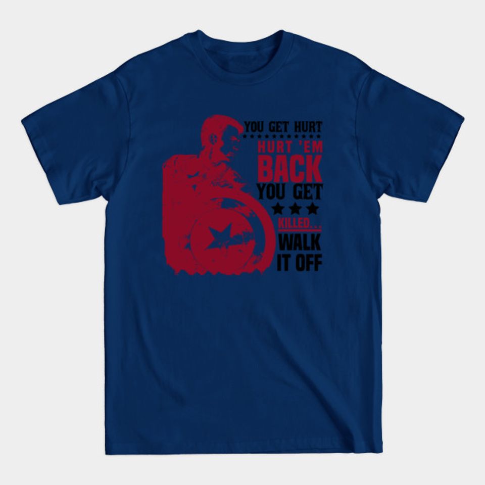 You get hurt... - Bosschickhb - T-Shirt