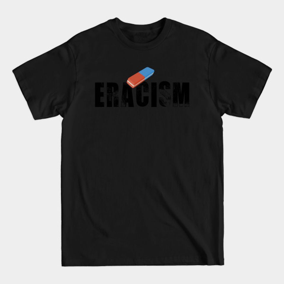 ERACISM - Eracism - T-Shirt