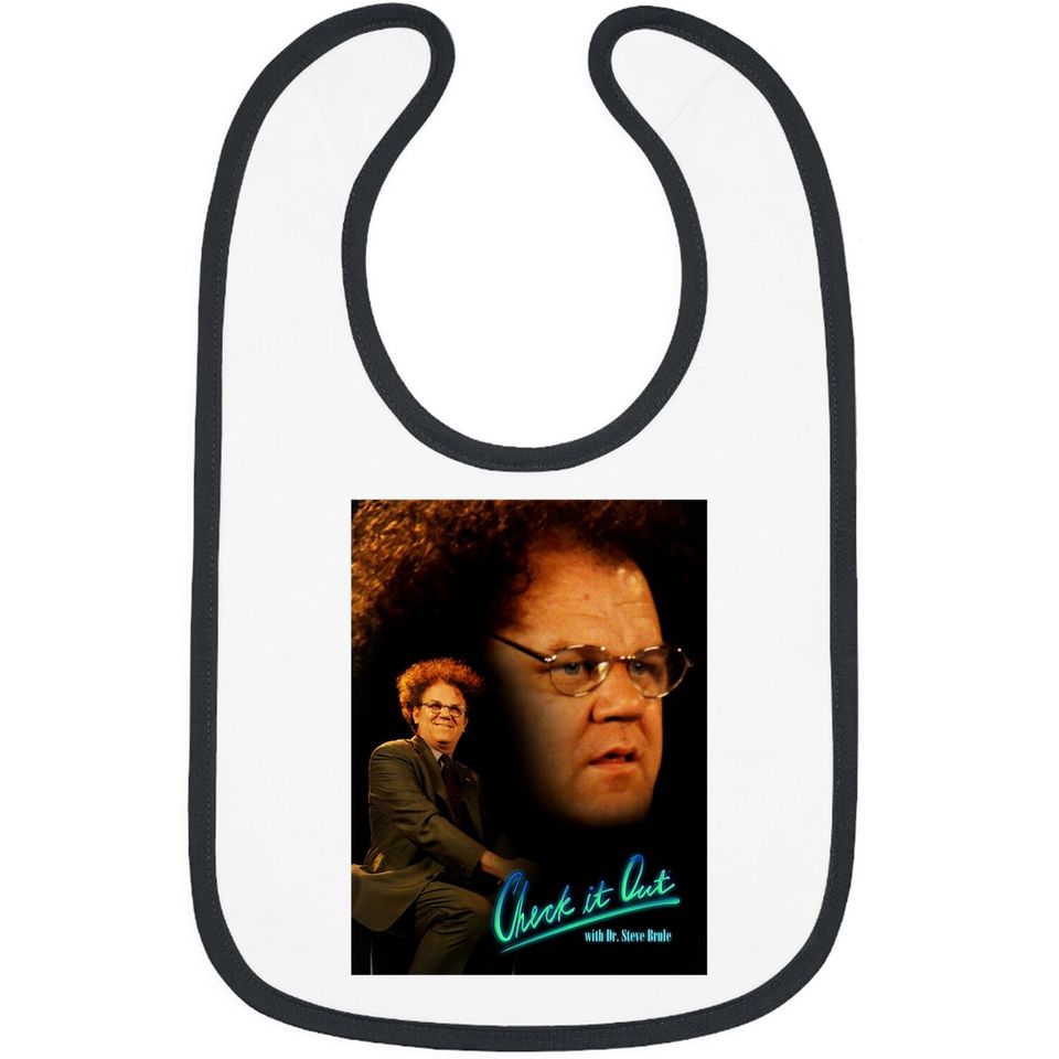 Check It Out! Dr. Steve Brule The Check Out Baby Bib