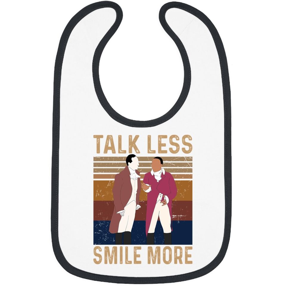 Hamilton Talk Less Smile More Baby Bib