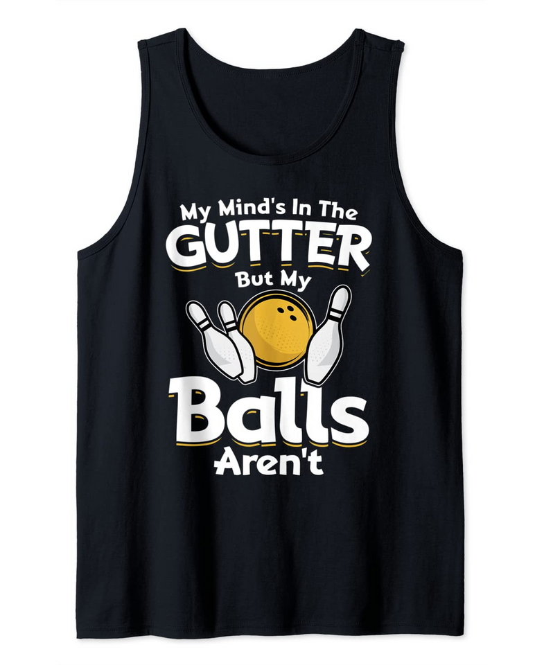 Funny Gift For Bowling Lover Men And Women Bowler Tank Top