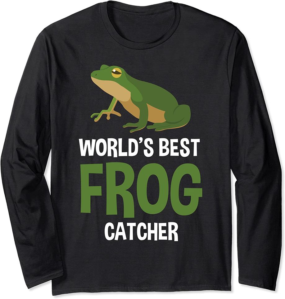 World's Best Frog Catcher Long Sleeve T-Shirt