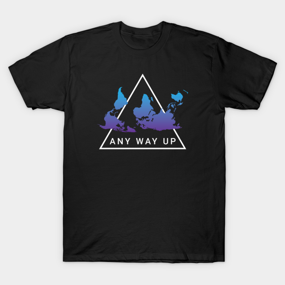 Any Way Up Upside Down Map - Upside Down Map - T-Shirt