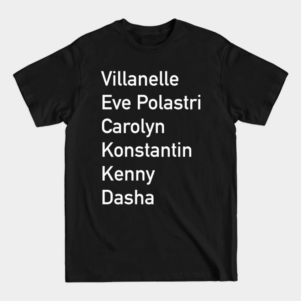 Villanelle Konstantin Eve Polastri Kenny Dasha Carolyn - Killing Eve Villanelle Sorry Baby - T-Shirt
