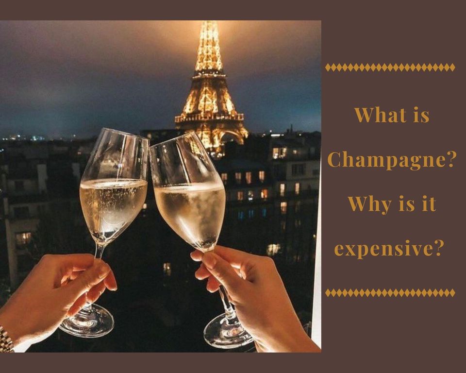 What is Champagne? Why is it expensive?