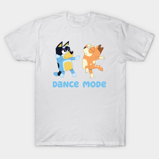 Dance Mode - Bluey - T-Shirt