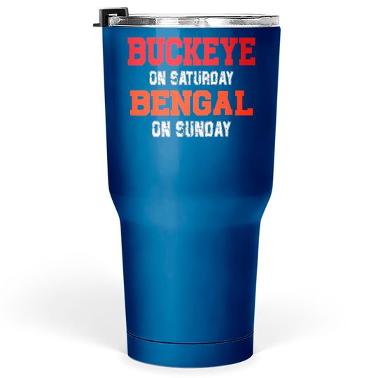 Buckeye On Saturday Bengal On Sunday Cincinnati Ohio Vintage Tumblers 30 oz