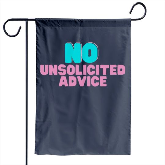 Unsolicited Advice Garden Flag