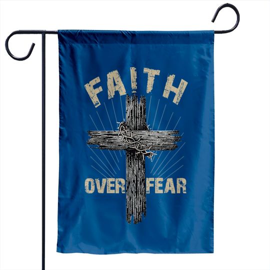 Jesus Christ Cross Faith Over Fear Quote Saying Christian Garden Flag