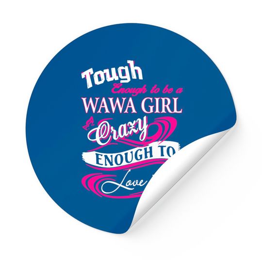 Wawa Woman Tough Enough To Be A Wawa Girl Sticker