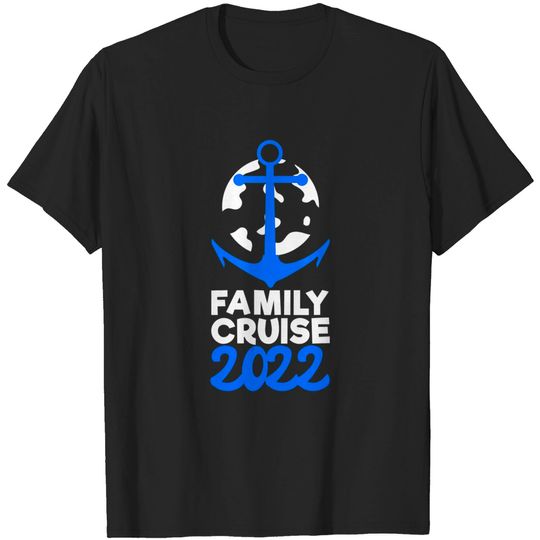 Family Cruise 2022 Funny Cruising T-Shirt