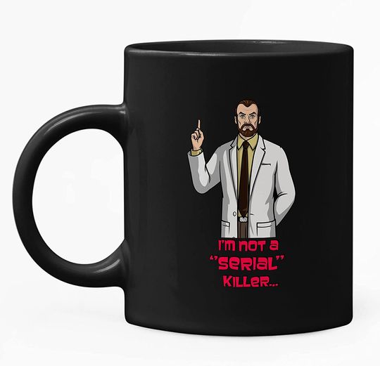 Acher Sitcom Dr Krieger I'm Not A Serial Killer Mug 11oz