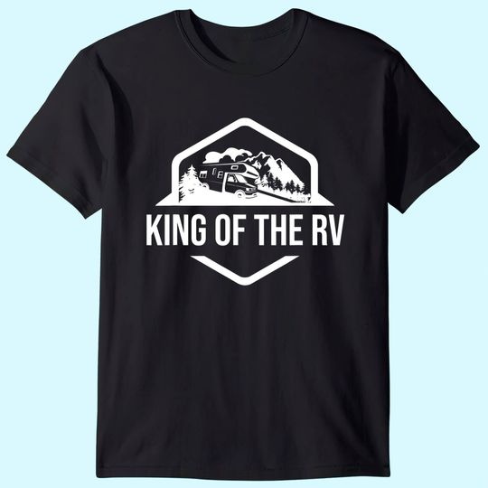 Mens King of the RV T-Shirt Funny camping shirt RV road trip gift