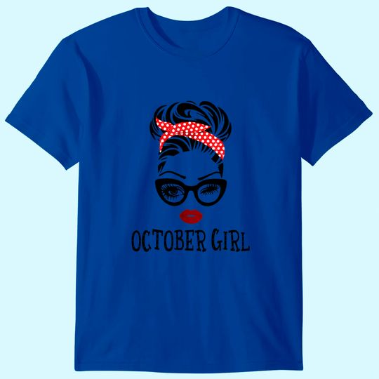 October Girl Woman Face Wink Eyes Lady Face Birthday Gift T-Shirt