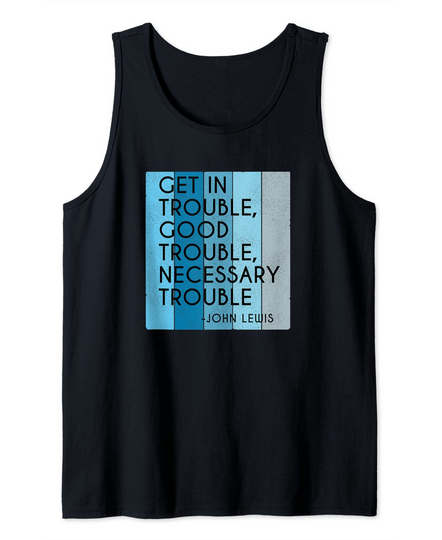 Vintage John Lewis Get in Good Necessary Trouble Tank Top