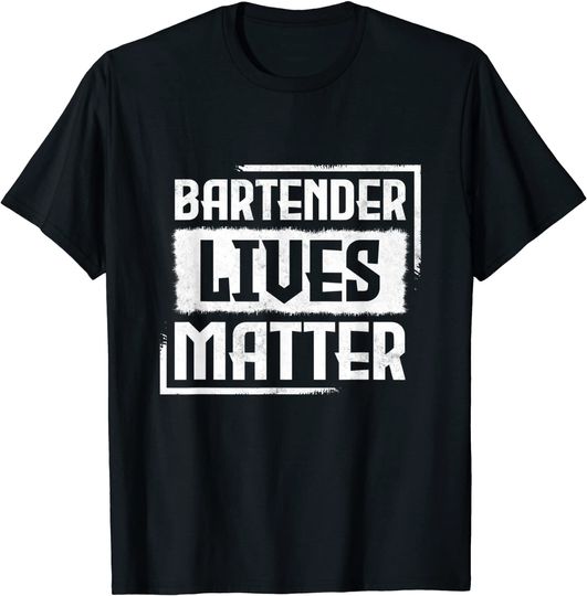 Bartender Lives Matter T-Shirt