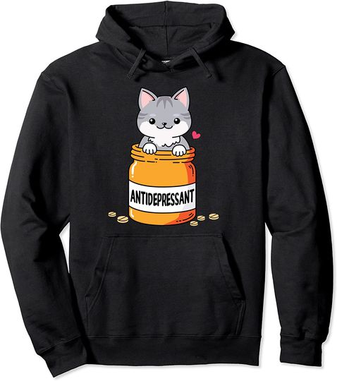 Antidepressant Funny Cute Cat Antidepressant Kitten Gift Pullover Hoodie