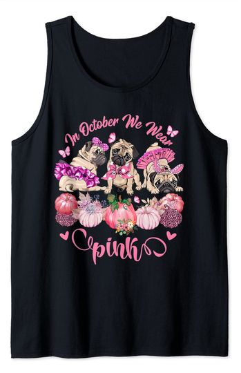In October We Wear Pink Pug Dog Breast Cancer Halloween Tank Top