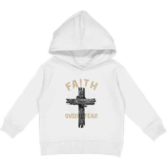 Jesus Christ Cross Faith Over Fear Quote Saying Christian Kids Pullover Hoodie