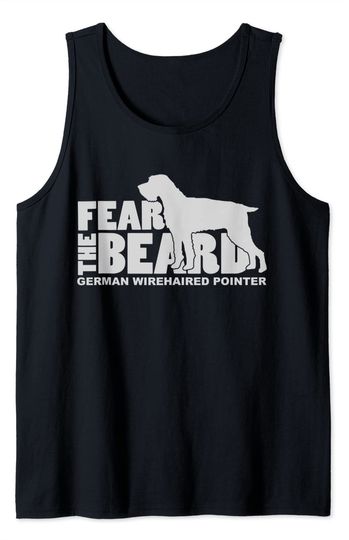 Fear The Beard Tank Top German Wirehaired Pointer  Hunting Dog