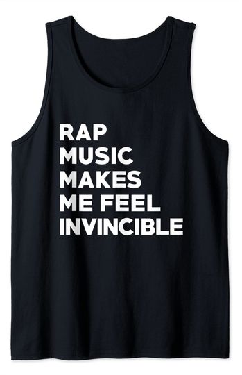 InvincibleI Tank Top Rap Music Makes Me Feel Invincible Cool Awesome