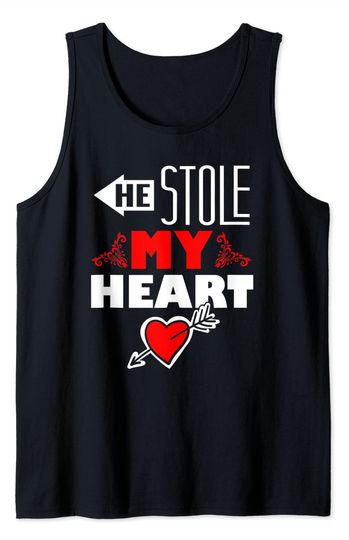 Valentines Day He Stole My Heart Cute Gift Idea Tank Top