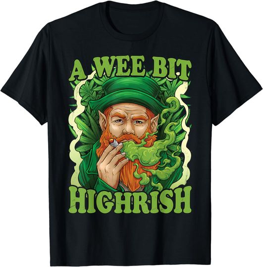 Funny St Patricks Day Leprechaun A Wee Bit Highrish 420 Weed T-Shirt